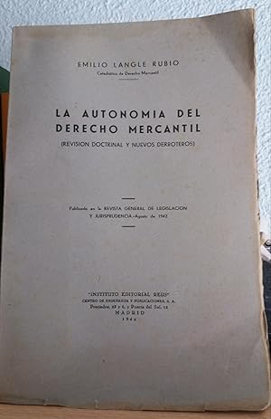 LA AUTONOMIA DEL DERECHO MERCANTIL. Revisión doctrinal y nuevos Derroteros. (Publicado en la Revi...
