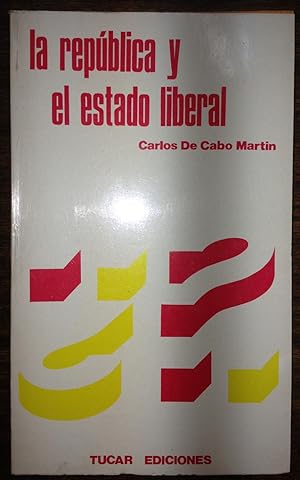 Seller image for LA REPUBLICA Y EL ESTADO LIBERAL for sale by Libreria Jimenez (Libreria A&M Jimenez)