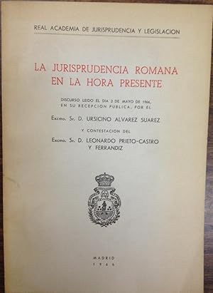 Imagen del vendedor de LA JURISPRUDENCIA ROMANA EN LA HORA PRESENTE. Discurso ledo en la Real Academia de Jurisprudencia y Legislacin y contestacin de D. Leonardo Prieto-Castro y Ferrndiz a la venta por Libreria Jimenez (Libreria A&M Jimenez)