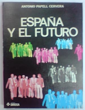 ESPAÑA Y EL FUTURO. Tres ensayos políticos y un prólogo de Manuel Fraga Iribarne