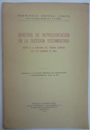 DERECHO DE REPRESENTACION EN LA SUCESION TESTAMENTARIA. Notas a la Sentencia del Tribunal Supremo...