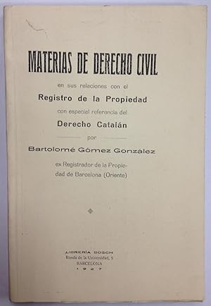 Seller image for MATERIAS DE DERECHO CIVIL EN SUS RELACIONES CON EL REGISTRO DE LA PROPIEDAD CON ESPECIAL REFERENCIA DEL DERECHO CATALAN for sale by Libreria Jimenez (Libreria A&M Jimenez)