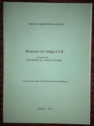 RETORNOS AL CODIGO CIVIL. CAPITULO II: RETORNO AL ARTICULO 606 (Publicado en la Revista Critica d...