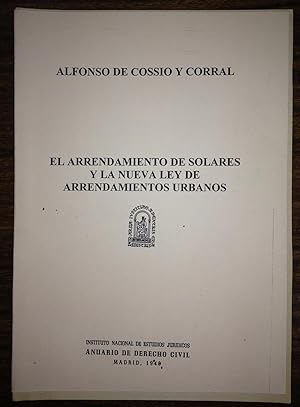 EL ARRENDAMIENTO DE SOLARES Y LA NUEVA LEY DE ARRENDAMIENTOS URBANOS (Publicado en el Anuario de ...