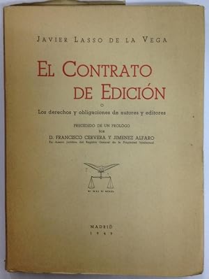 Imagen del vendedor de EL CONTRATO DE EDICION O LOS DERECHOS Y OBLIGACIONES DE AUTORES Y EDITORES. Precedido de un prlogo por D. Francisco Cervera y Jimnez Alfaro a la venta por Libreria Jimenez (Libreria A&M Jimenez)