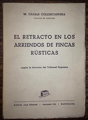 Image du vendeur pour EL RETRACTO EN LOS ARRIENDOS DE FINCAS RUSTICAS SEGUN LA DOCTRINA DEL TRIBUNAL SUPREMO mis en vente par Libreria Jimenez (Libreria A&M Jimenez)