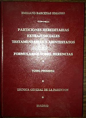 PARTICIONES HEREDITARIAS EXTRAJUDICIALES. TESTAMENTARIAS Y ABINTESTATOS Y FORMULARIOS SOBRE HEREN...