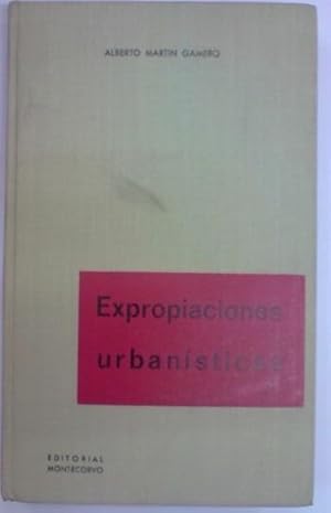 Seller image for EXPROPIACIONES URBANISTICAS for sale by Libreria Jimenez (Libreria A&M Jimenez)
