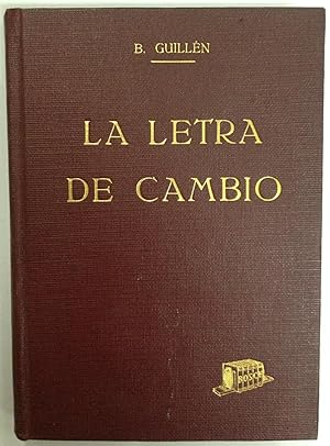 LA LETRA DE CAMBIO. Tratado Elemental de Derecho Mercantil Español