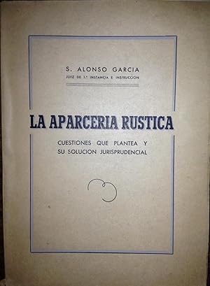 Imagen del vendedor de LA APARCERIA RUSTICA. Cuestiones que plantea y su solucin jurisprudencial a la venta por Libreria Jimenez (Libreria A&M Jimenez)