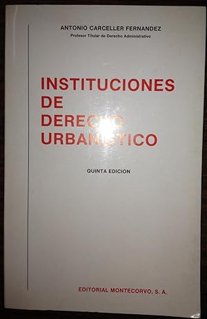 Imagen del vendedor de INSTITUCIONES DE DERECHO URBANISTICO. Quinta edicin adaptada al texto refundido de 1992 a la venta por Libreria Jimenez (Libreria A&M Jimenez)