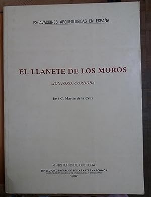 EL LLANETE DE LOS MOROS, MONTORO-CORDOBA. (Excavaciones Arqueologicas en España 151)