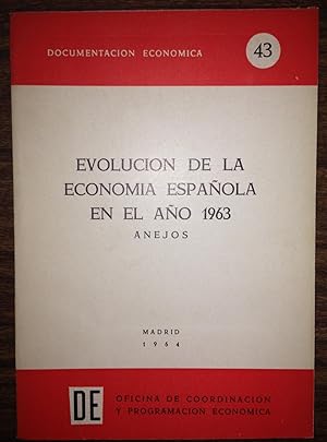 EVOLUCION DE LA ECONOMIA ESPAÑOLA EN EL AÑO 1963. ANEJOS