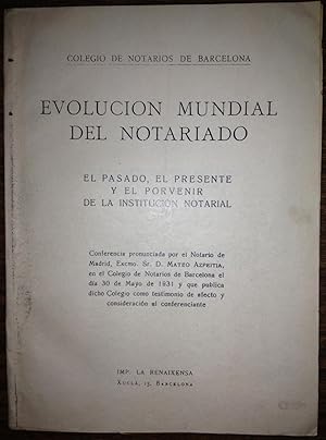 Seller image for EVOLUCION MUNDIAL DEL NOTARIADO. El Pasado, el Presente y el Provenir de la Institucin Notarial. Conferencia pronunciada en el Colegio de Notarios de Barcelona for sale by Libreria Jimenez (Libreria A&M Jimenez)