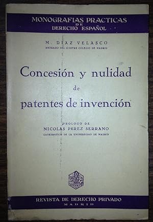 Imagen del vendedor de CONCESION Y NULIDAD DE PATENTES DE INVENCION. Estudio crtico de la Legislacin y de la Jurisprudencia Espaolas a la venta por Libreria Jimenez (Libreria A&M Jimenez)