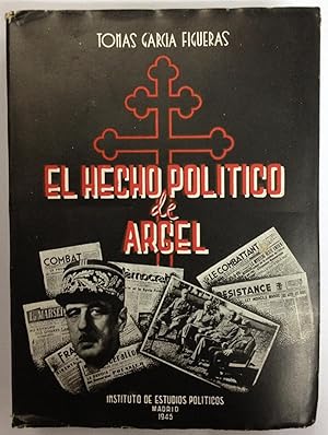 Imagen del vendedor de EL HECHO POLITICO DE ARGEL. (1939-1944) a la venta por Libreria Jimenez (Libreria A&M Jimenez)