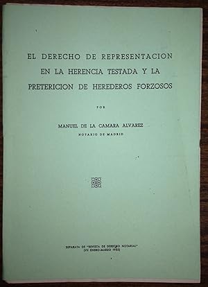 EL DERECHO DE REPRESENTACION EN LA HERENCIA TESTADA Y LA PRETENSION DE LOS HEREDEROS FORZOSOS. En...