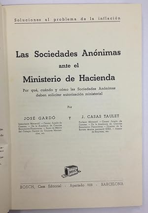 LAS SOCIEDADES ANONIMAS ANTE EL MINISTERIO DE HACIENDA. Por qué, cuándo y cómo las Sociedades Anó...