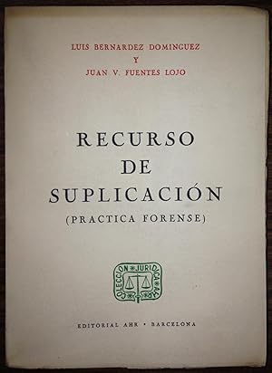 Immagine del venditore per RECURSO DE SUPLICACION (Prctica Forense). Prlogo de D. Elpidio Lozano Escalona venduto da Libreria Jimenez (Libreria A&M Jimenez)