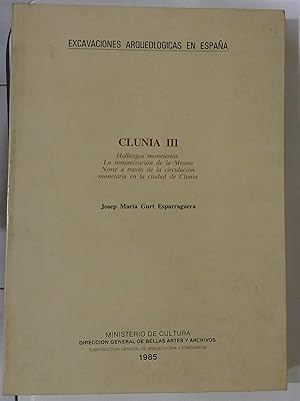 Imagen del vendedor de CLUNIA III. Hallazgos monetarios. La romanizacion de Meseta Norte a traves de la circulacion monetaria en la ciudad de Clunia (Excavaciones Arqueologicas en Espaa 145) a la venta por Libreria Jimenez (Libreria A&M Jimenez)