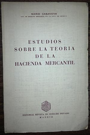 ESTUDIOS SOBRE LA TEORIA DE LA HACIENDA MERCANTIL. Traducción de la última edición italiana y con...