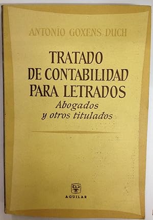 TRATADO DE CONTABILIDAD PARA LETRADOS. (ABOGADOS Y OTROS TITULADOS)