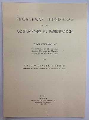 PROBLEMAS JURIDICOS DE LAS ASOCIACIONES EN PARTICIPACION. Conferencia pronunciada en el Ilustre C...