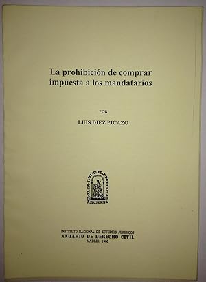 LA PROHIBICION DE COMPRAR IMPUESTA A LOS MANDATARIOS (Publicado en el Anuario de Dº Civil)