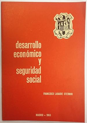 DESARROLLO ECONOMICO Y SEGURIDAD SOCIAL (Publicado en la obra "El Nuevo Estado Español")