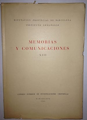 Seller image for MEMORIAS Y COMUNICACIONES. XIII. (Formaciones tirrenienses del cabo de Salou por Nuria Sol y Jaime Porta. El Tramo del Muschelkali de los Catalnides por Camina Virgili-etc.) for sale by Libreria Jimenez (Libreria A&M Jimenez)