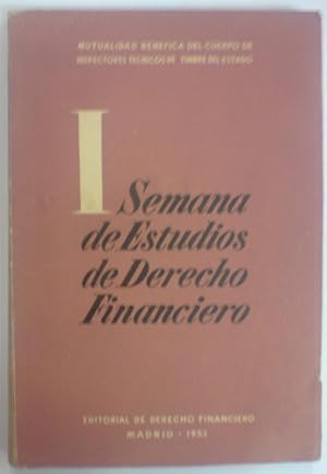 I SEMANA DE ESTUDIOS DE DERECHO FINANCIERO. (7 trabajos de otros tantos Autores)