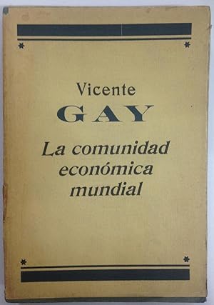 Imagen del vendedor de LA COMUNIDAD ECONOMICA MUNDIAL Y LA AMENAZA DE SU DECADENCIA a la venta por Libreria Jimenez (Libreria A&M Jimenez)