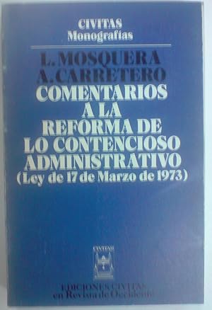 Imagen del vendedor de COMENTARIOS A LA REFORMA DE LO CONTENCIOSO-ADMINISTRATIVO (Ley de 17-3-1973) a la venta por Libreria Jimenez (Libreria A&M Jimenez)