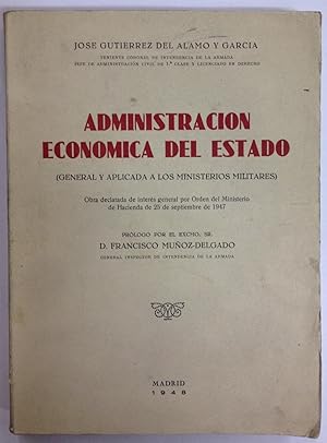 Imagen del vendedor de ADMINISTRACION ECONOMICA DEL ESTADO. General y Aplicada a los Ministerios civiles. Prlogo de D. Francisco Muoz Delgado a la venta por Libreria Jimenez (Libreria A&M Jimenez)