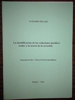 LA MODIFICACION DE LAS RELACIONES JURIDICO-REALES Y LA TEORIA DE LA ACCESION (Publicado en la Rev...