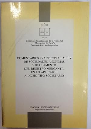 COMENTARIOS PRACTICOS A LA LEY DE SOCIEDADES ANONIMAS Y REGLAMENTO DEL REGISTRO MERCANTIL EN LO A...