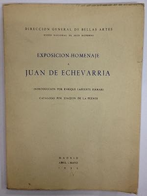 EXPOSICION-HOMENAJE A JUAN DE ECHEVARRIA. Madrid, Museo Nacional de Arte Moderno, Abril-Mayo de 1...