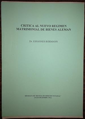 CRITICA AL NUEVO REGIMEN MATRIMONIAL DE BIENES ALEMAN (Publicado en la Revista Dº Notarial)