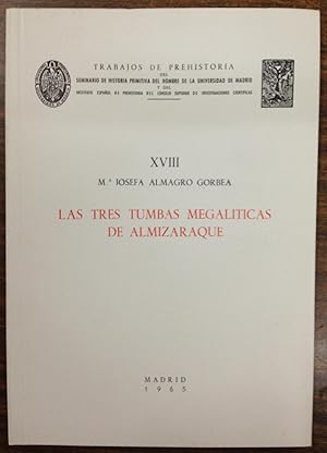 Imagen del vendedor de LAS TRES TUMBAS MEGALITICAS DE ALMIZARAQUE (ALMERIA). (Trabajos de Prehistoria XVIII) a la venta por Libreria Jimenez (Libreria A&M Jimenez)