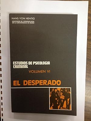EL DESESPERADO. Contribución a la Psicología del Hombre Regresivo. Traducción castellana de José ...