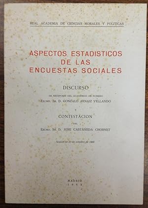 Imagen del vendedor de ASPECTOS ESTADISTICOS DE LAS ENCUESTAS SOCIALES. Discurso pronunciado en la Real Academia de Ciencias Morales y Politicas y contestacin de D. Jose Castaeda Chornet a la venta por Libreria Jimenez (Libreria A&M Jimenez)