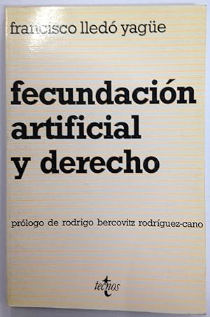 FECUNDACION ARTIFICIAL Y DERECHO. Prólogo de R. Bercovitz Roríguez Cano