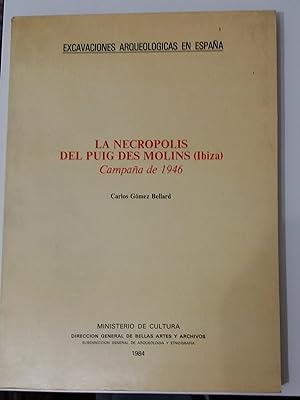 Image du vendeur pour LA NECROPOLIS DEL PUIG DES MOLINS (IBIZA). Campaa de 1946. (Excavaciones Arqueolgicas en Espaa 132) mis en vente par Libreria Jimenez (Libreria A&M Jimenez)