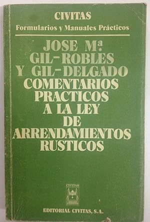 COMENTARIOS PRACTICOS A LA LEY DE ARRENDAMIENTOS RUSTICOS. Segunda edición.