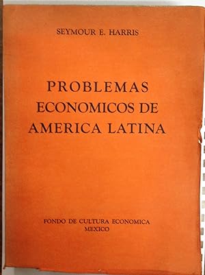 PROBLEMAS ECONOMICOS DE AMERICA LATINA. Bajo la dirección de. con la colaboración de 16 distintos...