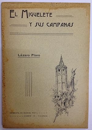 Immagine del venditore per DESCRIPCION E HISTORIA DEL MIGUELETE Y SUS CAMPANAS venduto da Libreria Jimenez (Libreria A&M Jimenez)
