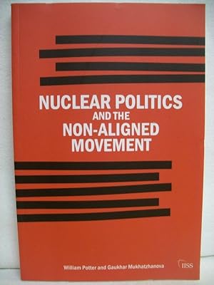 Nuclear Politics and the non-aligned movement.