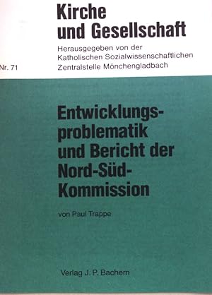 Imagen del vendedor de Entwicklungsproblematik und Bericht der Nord-Sd-Kommission; Kirche und Gesellschaft , Nr. 71; a la venta por books4less (Versandantiquariat Petra Gros GmbH & Co. KG)