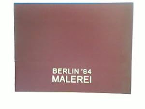Seller image for Berlin '84 Malerei - Galerie Garage : Ausstellung vom 29.1.84 bis 4.3.84 for sale by books4less (Versandantiquariat Petra Gros GmbH & Co. KG)