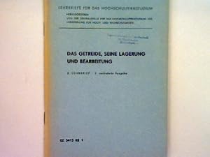 Bild des Verkufers fr Wichtige Unkruter, Krankheiten und Schdlinge der Krnerfrchte - Das Geteide, seine Lagerung und Bearbeitung Lehrbriefe fr das Hochschulfernstudium zum Verkauf von books4less (Versandantiquariat Petra Gros GmbH & Co. KG)